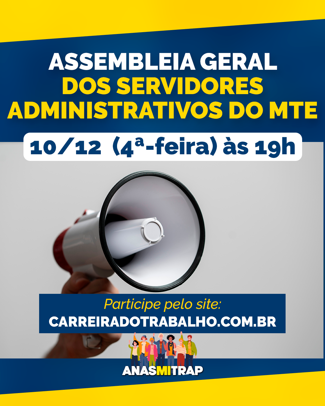 Servidores Administrativos do MTE realizam Assembleia Geral pelo Plano de Carreira, nesta quarta-feira, dia 10 de dezembro