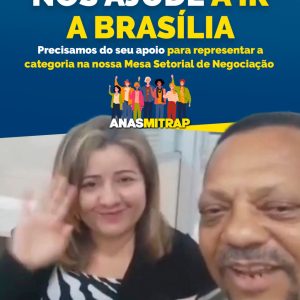 ANASMITRAP PRECISA DE SUA CONTRIBUIÇÃO, EM DOAÇÕES, PARA PARTICIPARMOS DA PRÓXIMA REUNIÃO DA MESA SETORIAL