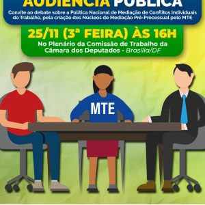 Audiência Pública pela Política Nacional de Mediação de Conflitos Individuais do Trabalho